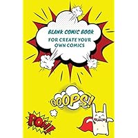 Blank Comic Book For Create Your Own Comics: 107 Pages, For Kids Draw And Write-Teens or Adults Talent and Creativity with This Lots of Pages Comic ... Small Size Print 6 X 9 Inches (Volume 7)