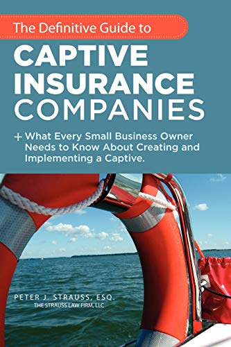 The Definitive Guide To Captive Insurance Companie… The Definitive Guide To Captive Insurance Companie…