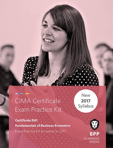 Buy CIMA BA1 Fundamentals of Business Economics: Practice and Revision Kit — BookShops.in