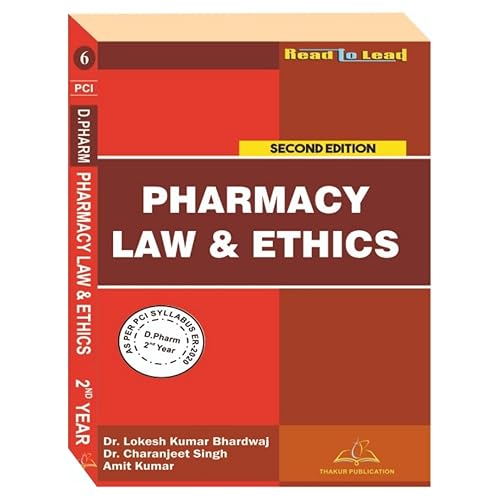Pharmacy Law &amp; Ethics (Color Printed Book) Of D Pharma 2nd Year In English According To PCI SYLLABUS, 100% Syllabus Covered By Thakur Publication