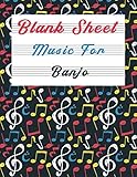  Blank Sheet Music For Banjo: Music Manuscript Paper, Clefs Notebook,(8.5 x 11 IN) 120 Pages,110 full staved sheet, music sketchbook, Composition Books ... Standard for students / Professionals (Vol.2)