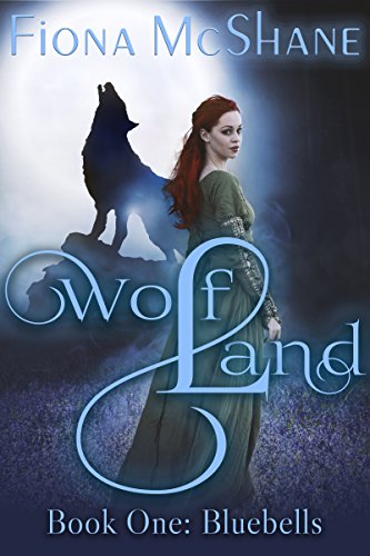 Wolf Land Book One: Bluebells