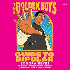 The Golden Boy's Guide to Bipolar Audiolibro Por Sonora Reyes arte de portada