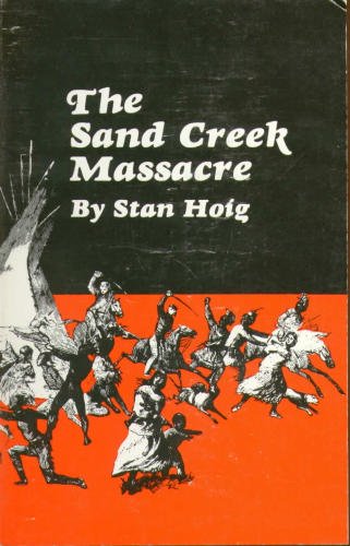 The Sand Creek Massacre Stan Hoig Amazon Books