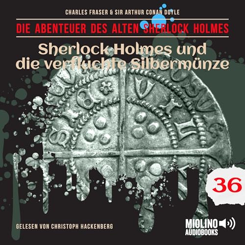 Sherlock Holmes und die verfluchte Silbermünze Audiolibro Por Arthur Conan Doyle, Charles Fraser arte de portada