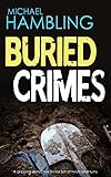 BURIED CRIMES: a gripping detective thriller full of twists and turns