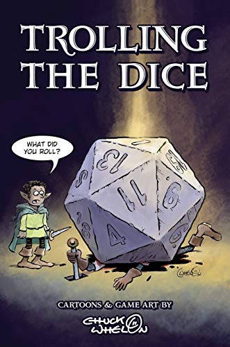  Trolling The Dice: Comics and Game Art - Expanded Hardcover Edition