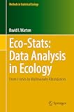 Eco-Stats: Data Analysis in Ecology: From t-tests to Multivariate Abundances (Methods in Statistical Ecology)