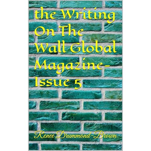 the Writing On The Wall Global Magazine- Issue 5 by Renee Drummond-Brown episode artwork