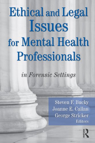 Ethical and Legal Issues for Mental Health Professionals: in Forensic Settings