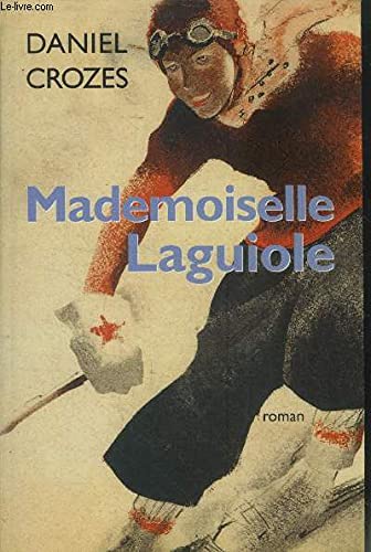 Mademoiselle Laguiole Hardcover – 1 Jan. 2005