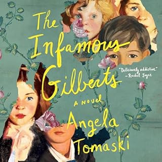 The Infamous Gilberts Audiobook By Angela Tomaski cover art
