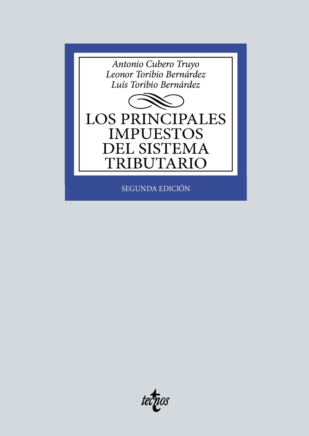 Los principales impuestos del Sistema Tributario: IRPF, Impuesto de Sociedades e IVA (Derecho - Biblioteca Universitaria de Editorial Tecnos)
