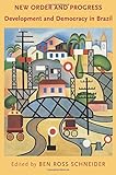 New Order and Progress: Development and Democracy in Brazil