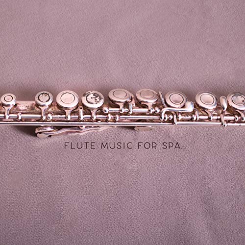 Play Flute Music for Spa Relaxing Instrumental New Age Dedicated to