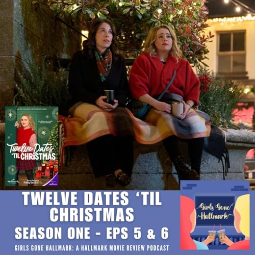 Twelve Dates 'Til Christmas S1 Ep 5 & 6