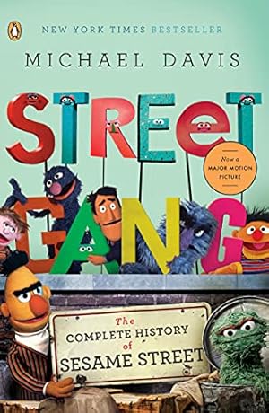 Book cover Street Gang: The Complete History of Sesame Street