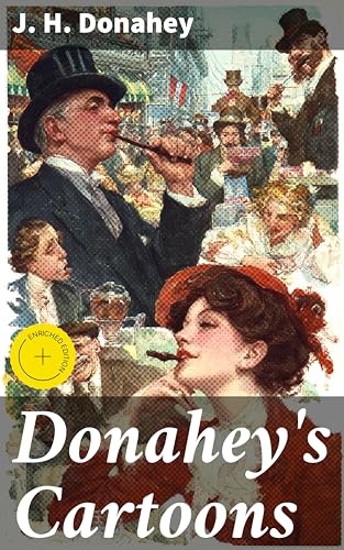 Donahey's Cartoons: Enriched edition. Whimsical Comic Art: Capturing Everyday Humor of the Early 20th Century