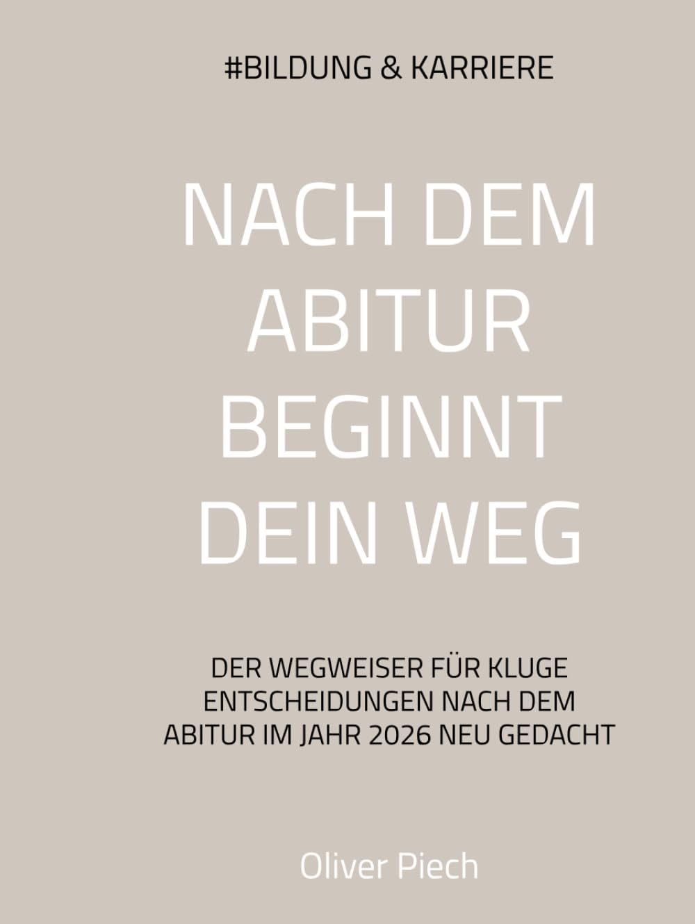 Nach dem Abitur beginnt dein Weg: Der Wegweiser für kluge Entscheidungen nach dem Abitur im Jahr 2026 neu gedacht