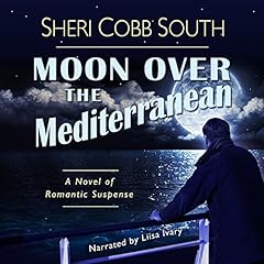 Moon over the Mediterranean Audiobook By Sheri Cobb South cover art