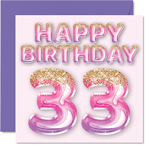 Stuff4 Tarjeta de cumpleaños número 33 para mujer, globos de purpurina rosa y morado, tarjetas de feliz cumpleaños para mujeres de 33 años, amiga, hermana, madre, tía, 145 mm x 145 mm, tarjetas de
