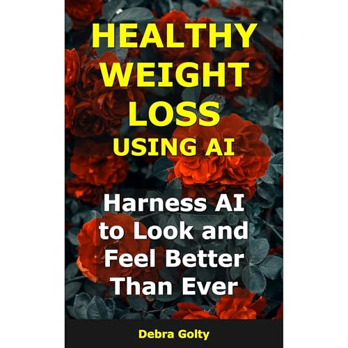 Healthy Weight Loss Using AI Audiolibro Por Debra Golty arte de portada