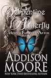 The Serpentine Butterfly (Celestra Forever After) (Volume 3)