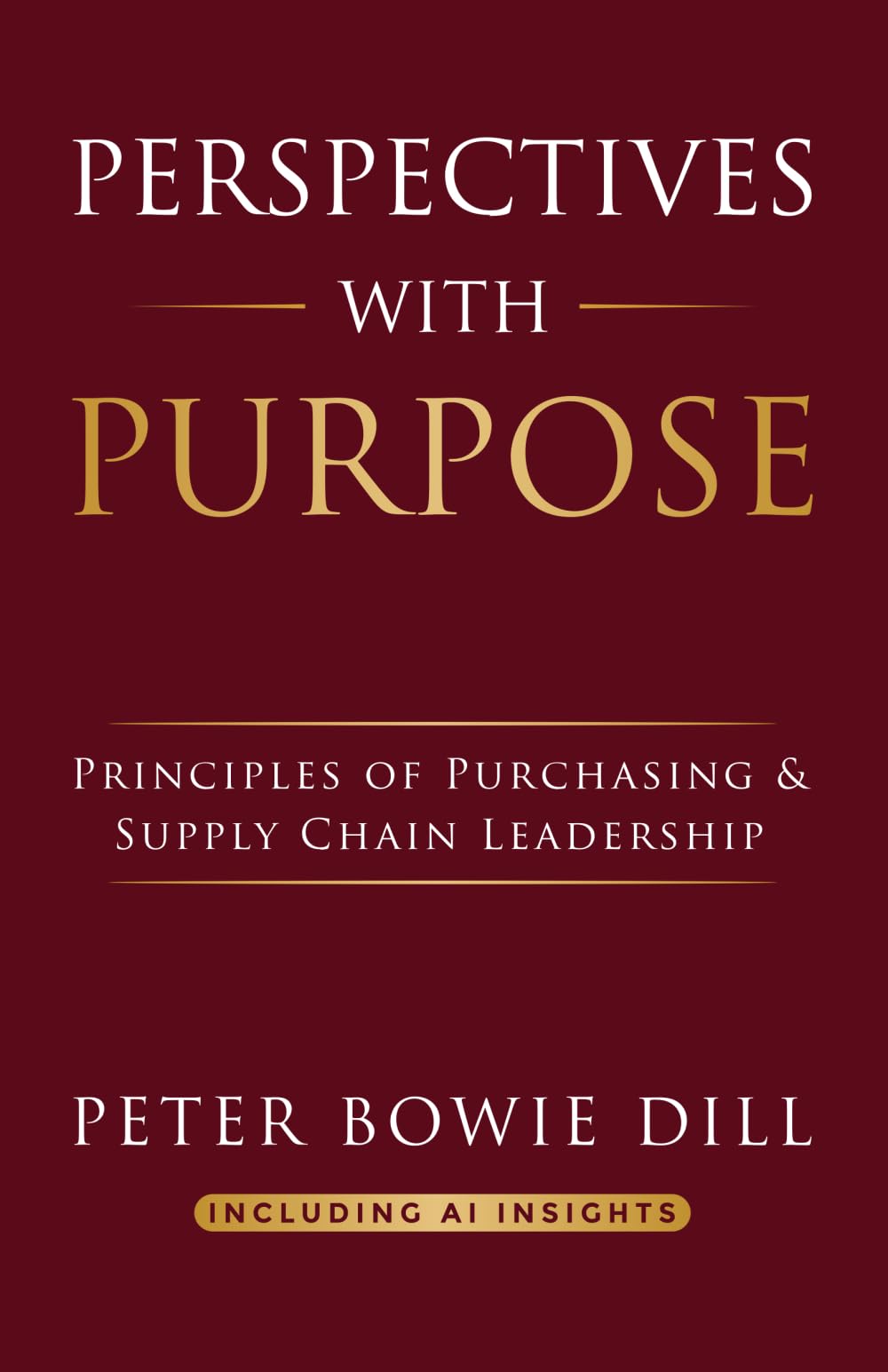 Perspectives with Purpose: Principles of Purchasing and Supply Chain Leadership