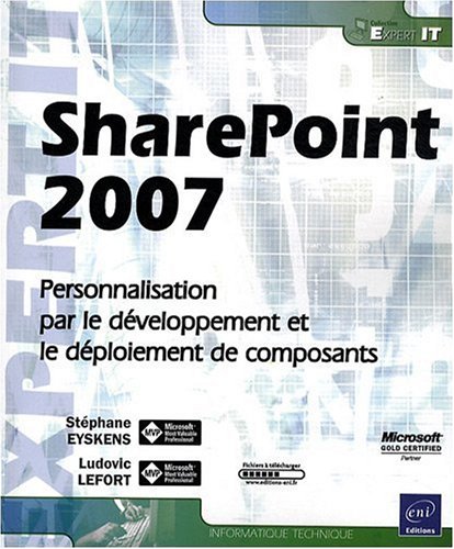 Télécharger SharePoint 2007 - Personnalisation, développement et déploiement Francais PDF