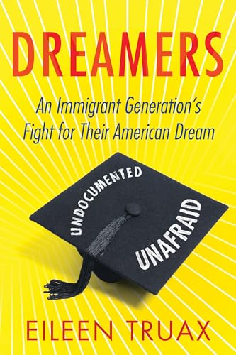 Dreamers: An Immigrant Generation's Fight for Their American Dream