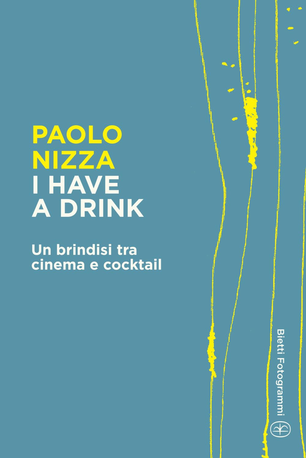 I have a drink: Un brindisi tra cinema e cocktail