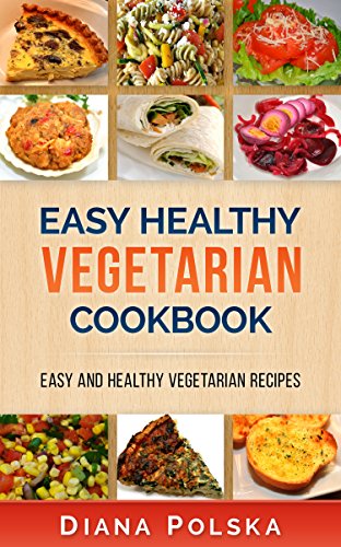 Vegetarian Cookbook: Vegetarian Recipes That Are Healthy and Easy to Make image 2