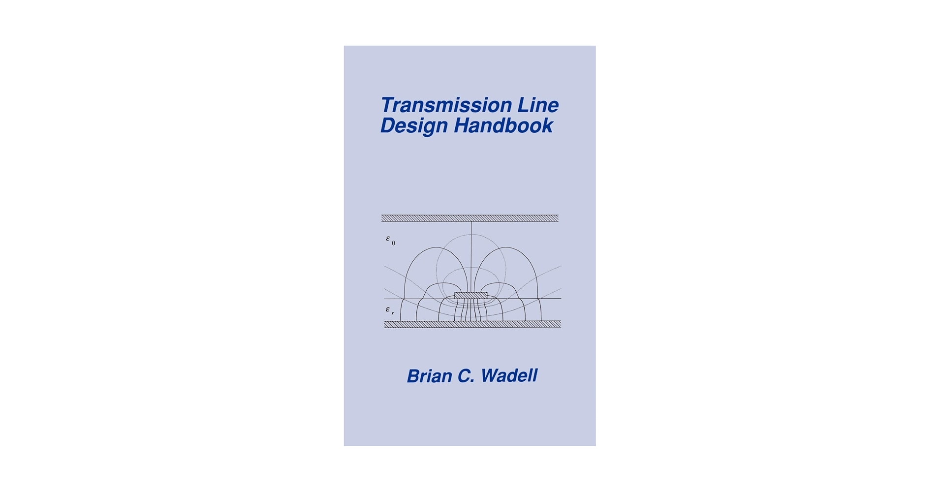 ▲01)【同梱不可】Transmission Line Design Handbook/Brian C Wadell/Artech House on Demand/伝送線路設計ハンドブック/洋書/A Transmission Line Design Handbook (Microwave Library
