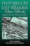 Shipwrecks and Lost Treasures: Outer Banks: Legends And Lore, Pirates And More!