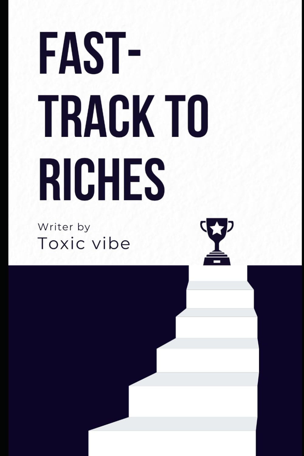 The Fast-Track to Riches: How to Make Money, Multiply It, and Become Rich in One Year (The Wealth Logic Series)