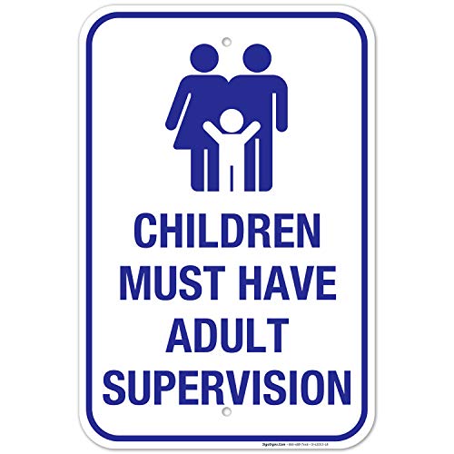 Cartel de aluminio 12x18 “Children Must Have Adult Supervision” miniatura 1