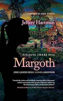 Because There Was Margoth: One Good Deed Serves Another Because There Was Margoth: One Good Deed Serves Another