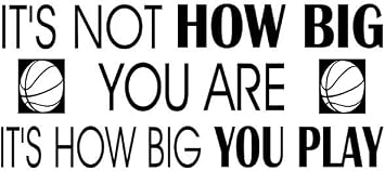 #2 Its not How Big You are, Its How Big You Play 22 X 10 Sports Team Sticker Calligraphy Wall Decal Art Decor Motivational Inspirational Wall Sticker Decorative Lettering Jordan Curry Inspired