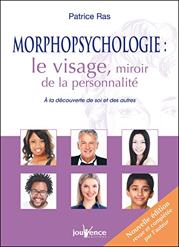 Télécharger Morphopsychologie : le visage, miroir de la personnalité livre En ligne