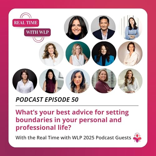 Episode 50: What's your Best Advice for Setting Boundaries in your Personal and Professional life?