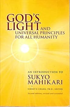 Unknown Binding God's Light and Universal Principles for All Humanity: An Introduction to Sukyo Mahikari Book