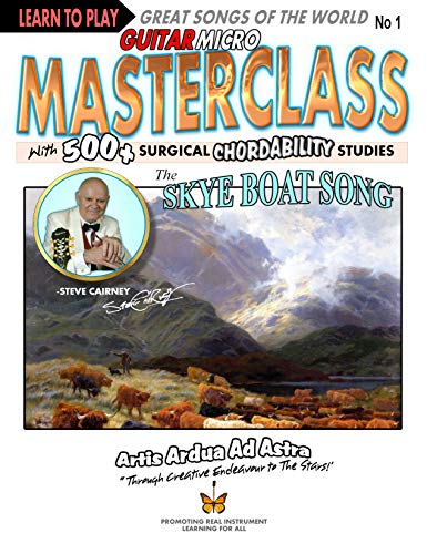 GUITAR MICRO MASTERCLASS - No.1 - The Skye Boat Song: With 500+ Surgical Guitar CHORDABILITY Studies (English Edition)