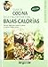 Guía de cocina rica y nutritiva con bajas calorías - Cynthia Aguirre, Valeria, Guariño, María de los Ángeles
