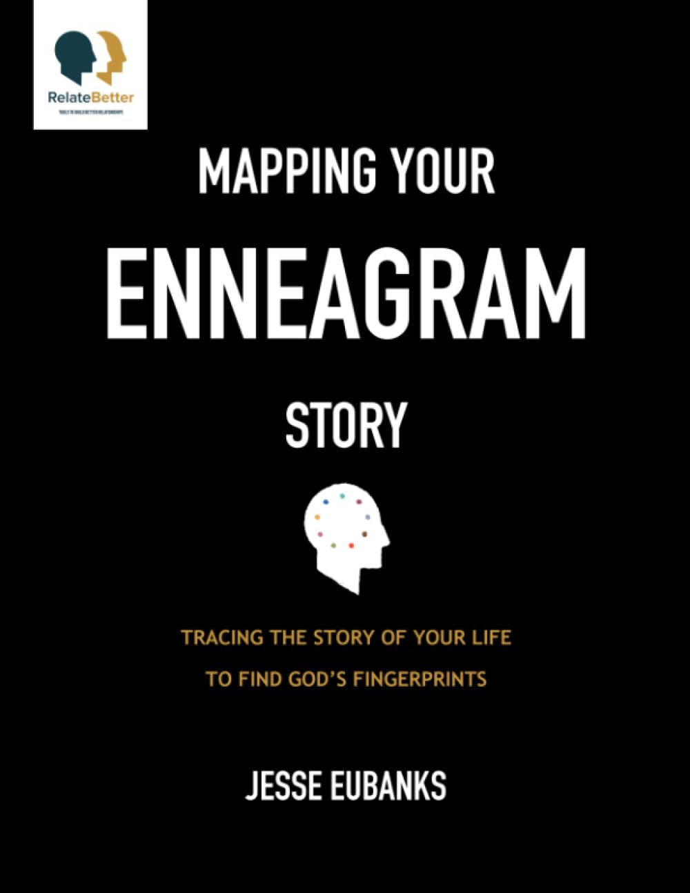 Mapping Your Enneagram Story: Tracing the Story of Your Life to Find God's Fingerprints