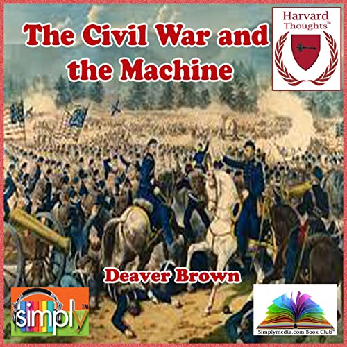 The Civil War and the Machine by Deaver Brown episode artwork