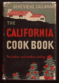 Hardcover The California Cook Book: For indoor and outdoor eating Book