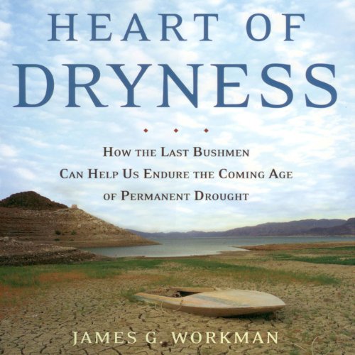 Heart of Dryness (Authored by James G. Workman)