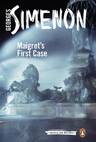Maigret's First Case (Inspector Maigret Book 30)