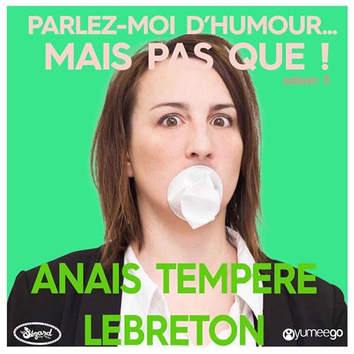 "Anaïs Tempere Lebreton, parlez-moi d'humour mais pas que...!" Podcast Por  arte de portada