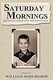 Saturday Mornings: Recalling Those Life-Changing Days